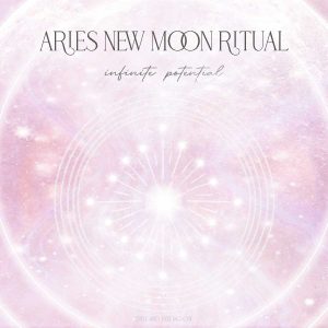 Aries New Moon Ritual April 2021