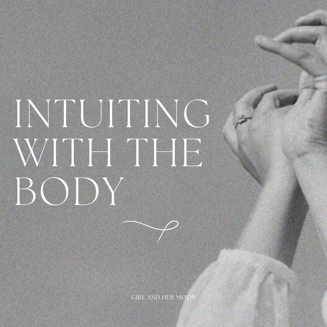 Intuiting with the Body Girl and Her Moon